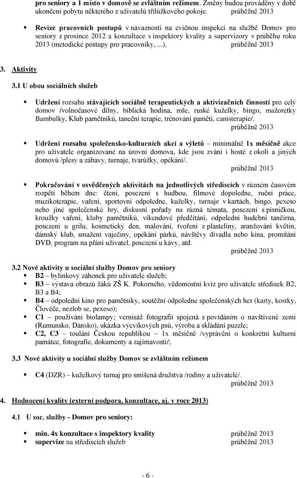 pracovníky,...). 3. Aktivity 3.