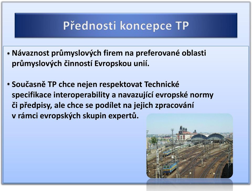 Současně TP chce nejen respektovat Technické specifikace