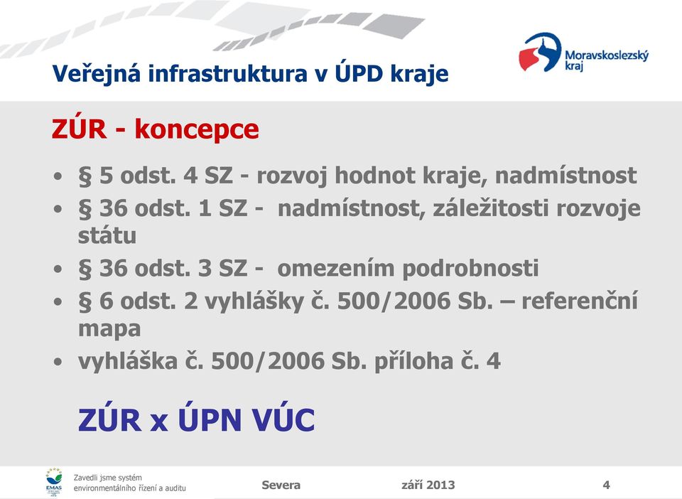 1 SZ - nadmístnost, záležitosti rozvoje státu 36 odst.