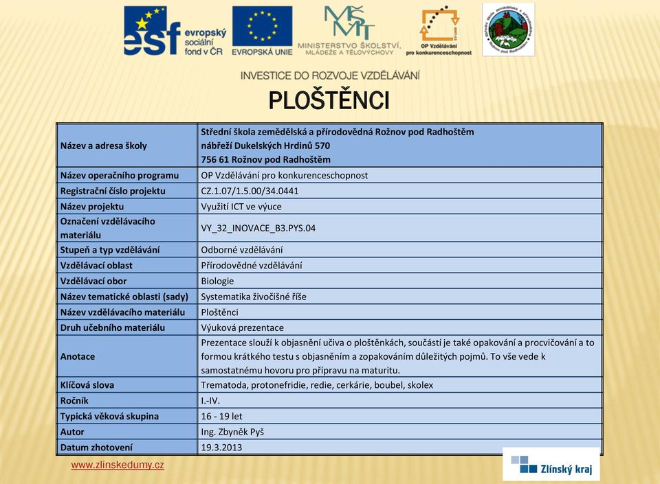 procvičování a to formou krátkého testu s objasněním a zopakováním důležitých pojmů.