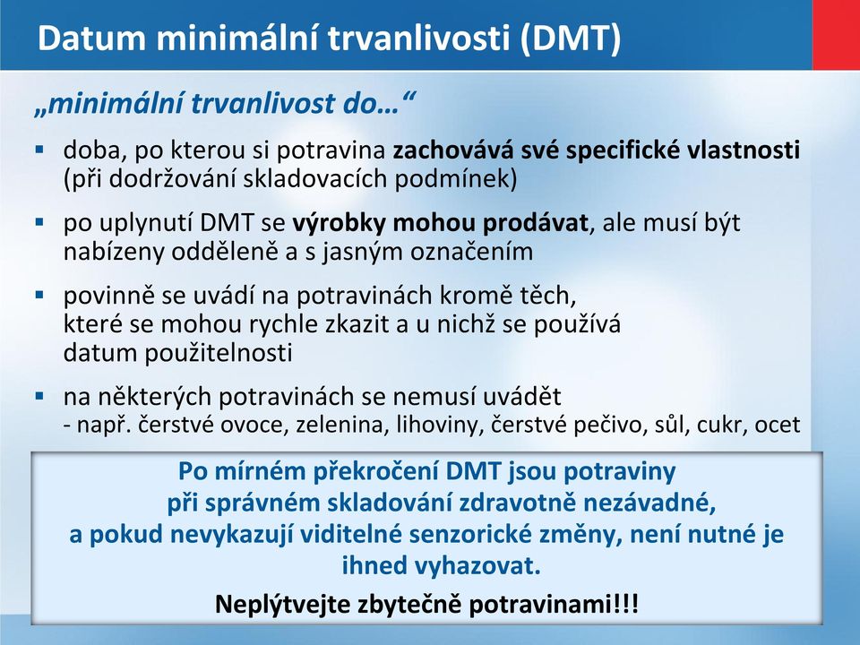 nichž se používá datum použitelnosti na některých potravinách se nemusí uvádět - např.