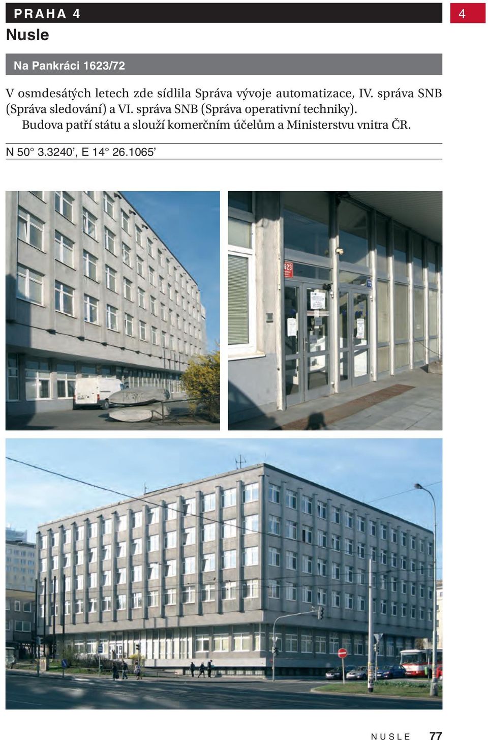 správa SNB (Správa operativní techniky).