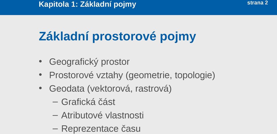 (geometrie, topologie) Geodata (vektorová,