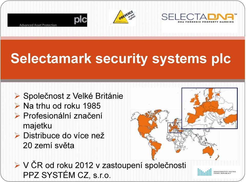 majetku Distribuce do více než 20 zemí světa V ČR od