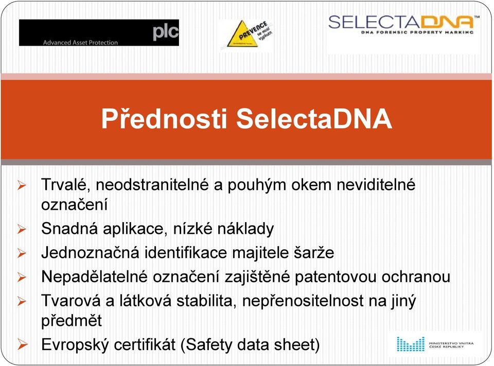 šarže Nepadělatelné označení zajištěné patentovou ochranou Tvarová a látková