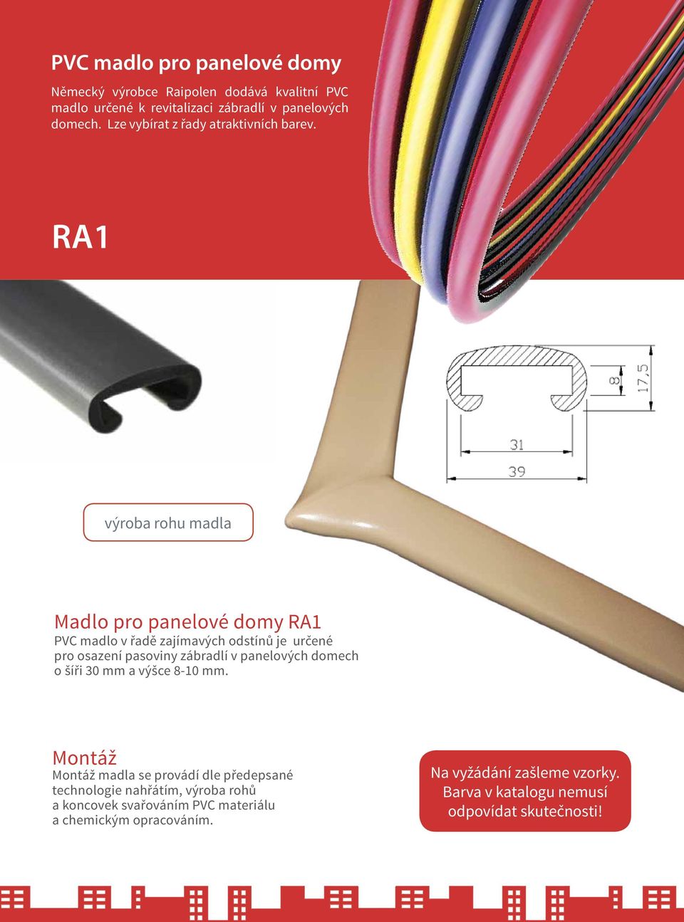 RA1 výroba rohu madla Madlo pro panelové domy RA1 PVC madlo v řadě zajímavých odstínů je určené pro osazení pasoviny zábradlí v panelových