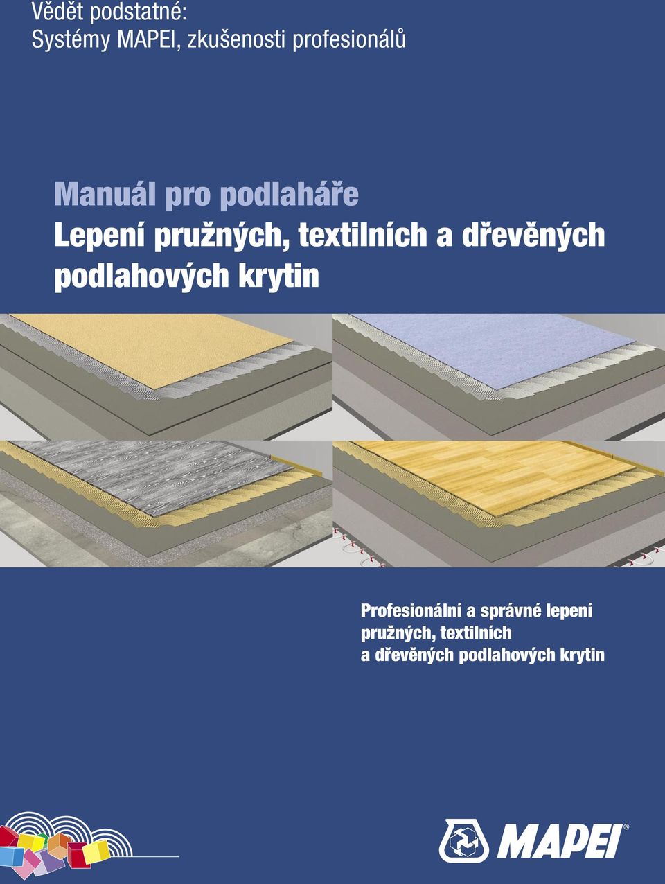 textilních a dřevěných podlahových krytin