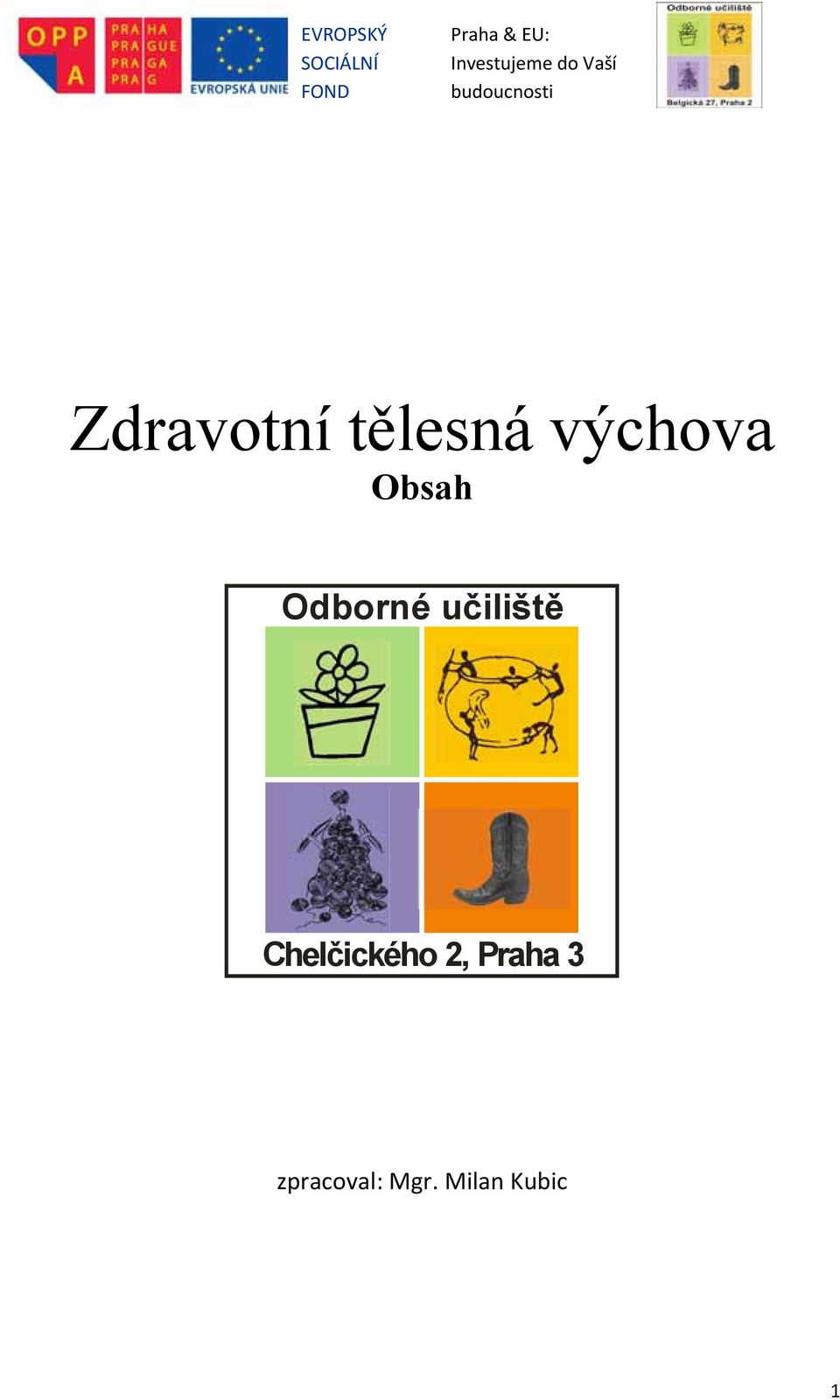 Chelčického 2, Praha 3