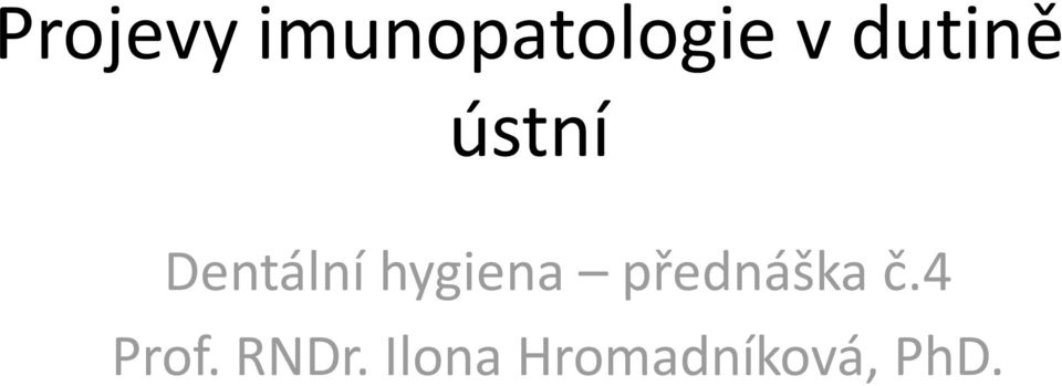 hygiena přednáška č.4 Prof.