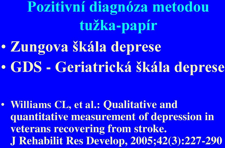 : Qualitative and quantitative measurement of depression in