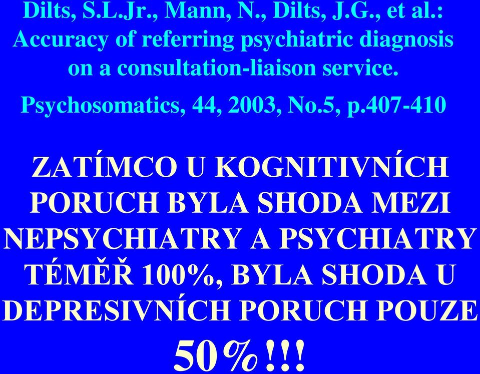 service. Psychosomatics, 44, 2003, No.5, p.