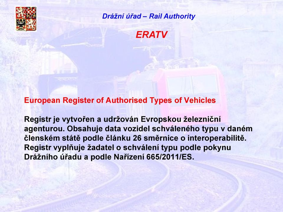 Obsahuje data vozidel schváleného typu v daném členském státě podle článku 26