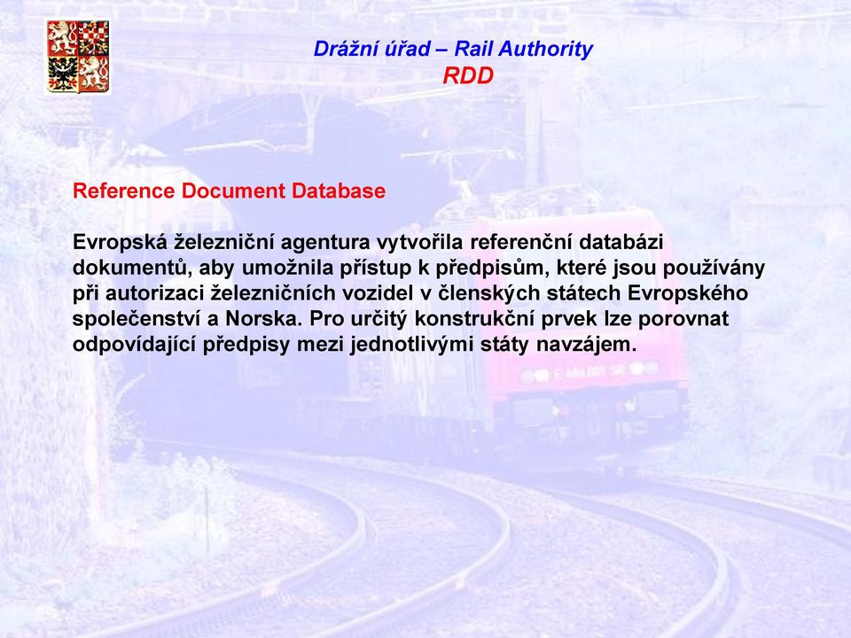 autorizaci železničních vozidel v členských státech Evropského společenství a Norska.