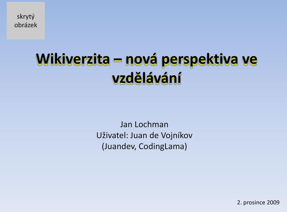 Uživatel: Juan de Vojníkov