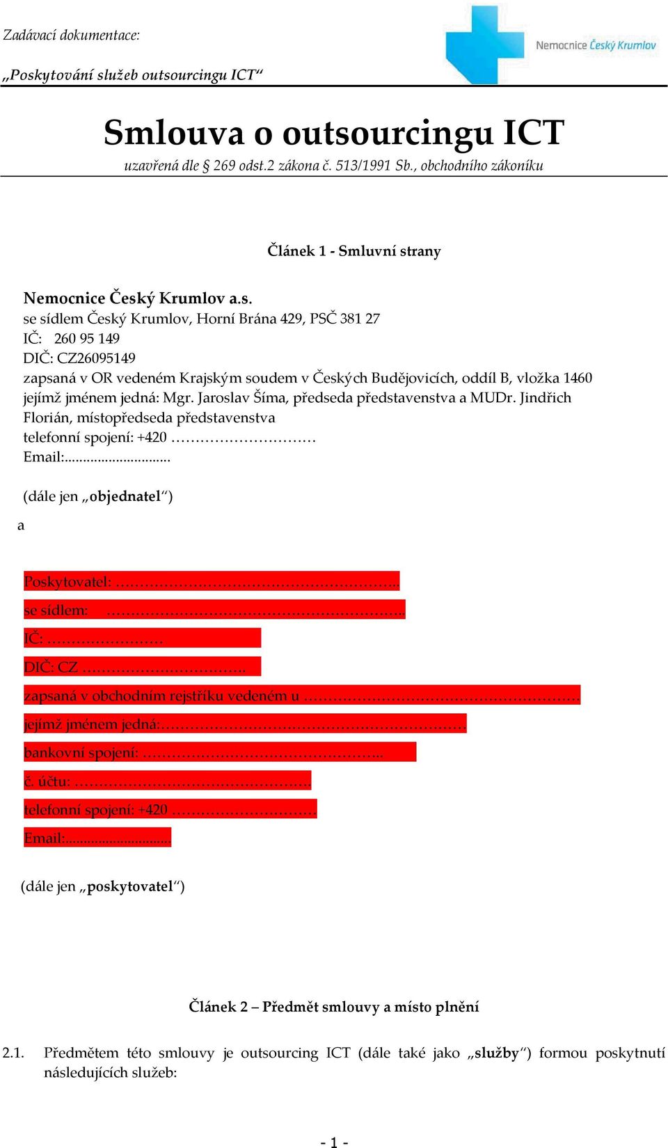 .2 zákona č. 513/1991 Sb., obchodního zákoníku Článek 1 - Smluvní st