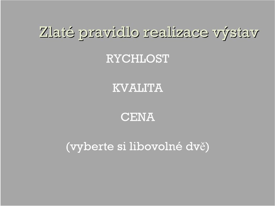 RYCHLOST KVALITA