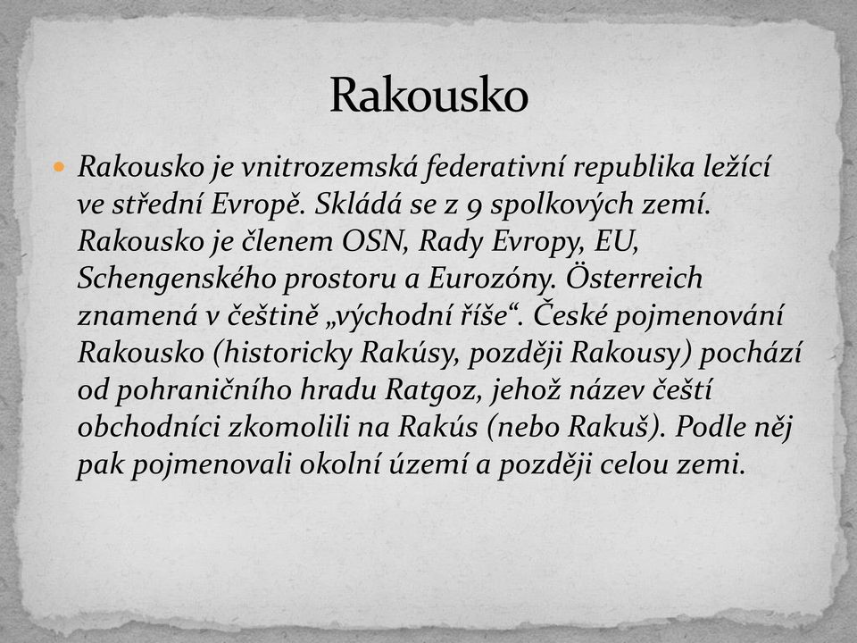 Österreich znamená v češtině východní říše.