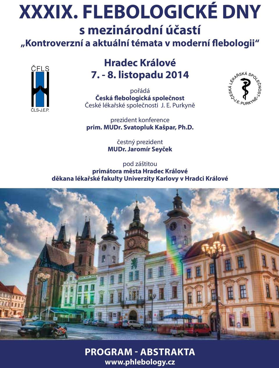 Purkyně prezident konference prim. MUDr. Svatopluk Kašpar, Ph.D. čestný prezident MUDr.