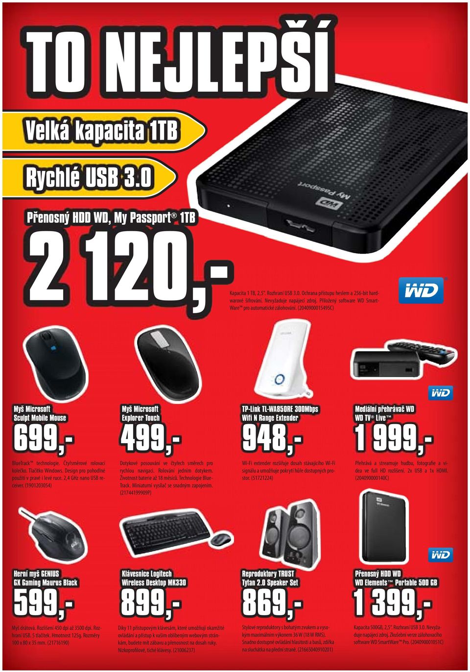 Čtyřsměrové rolovací kolečko. Tlačítko Windows. Design pro pohodlné použití v pravé i levé ruce. 2,4 GHz nano USB receiver.