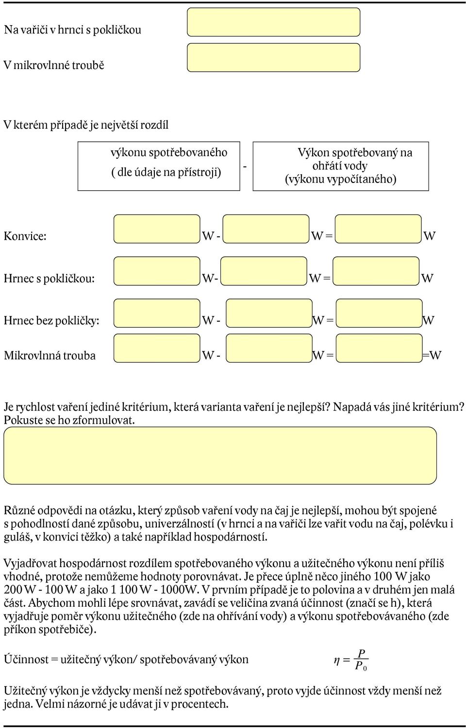 Napadá vás jiné kritérium? Pokuste se ho zformulovat.