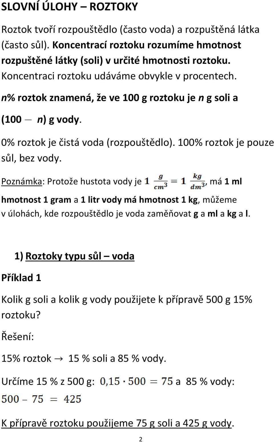 100% roztok je pouze sůl, bez vody.