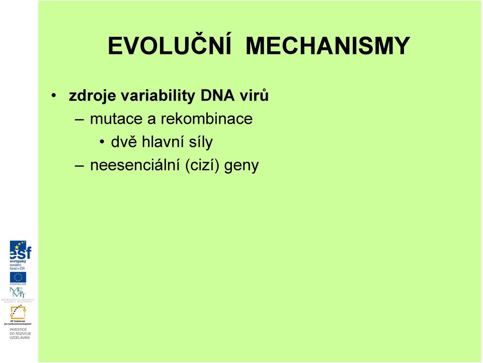 a rekombinace dvě hlavní