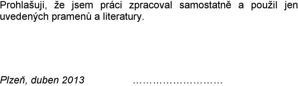 použil jen uvedených