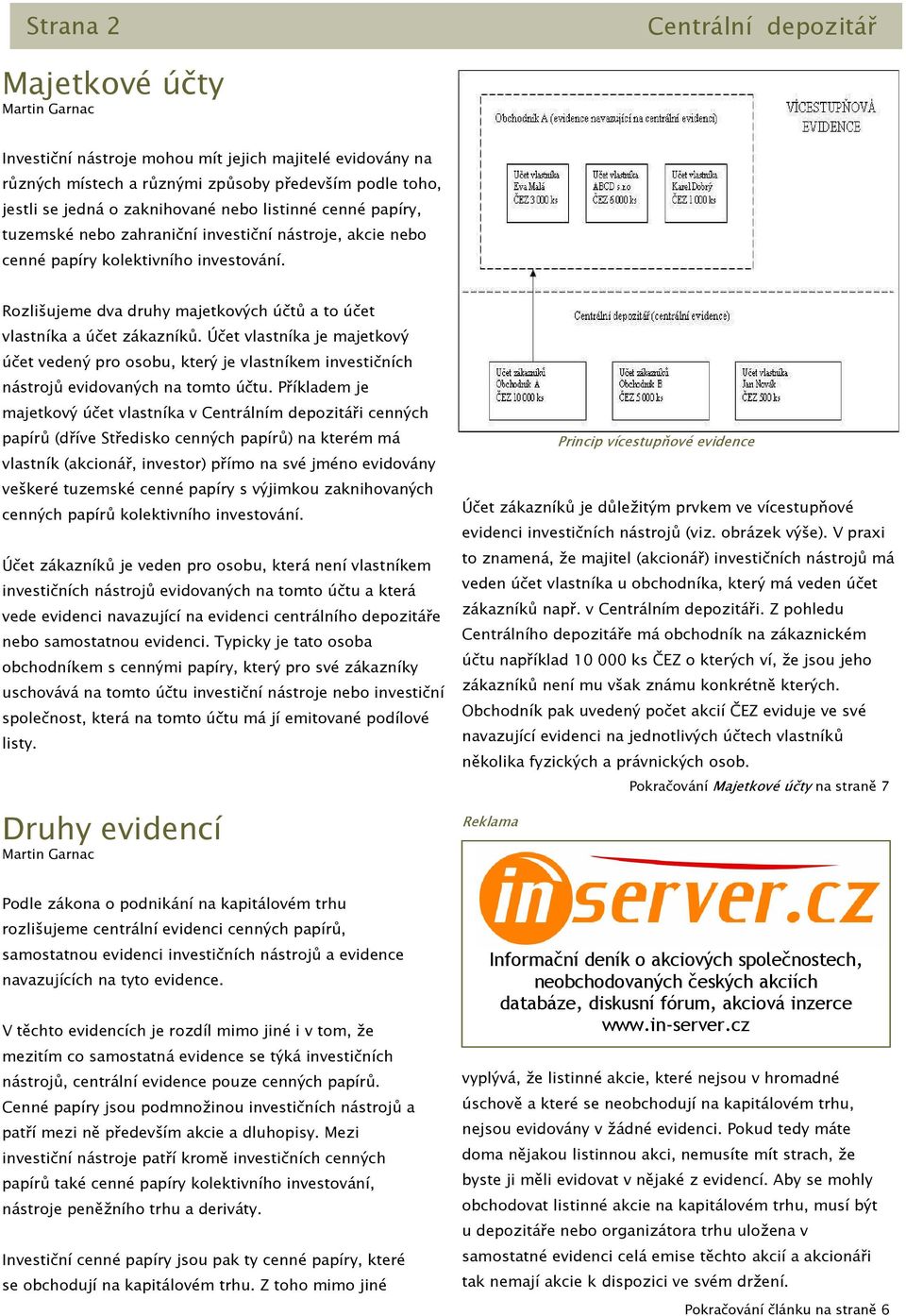 CENTRÁLNÍ DEPOZITÁŘ. SCP out, depozitář in. Je centrální depozitář pro  majitele cenných papírů dražší? V tomto čísle najdete - PDF Free Download