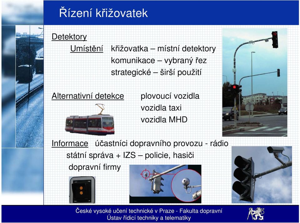 detekce plovoucí vozidla vozidla taxi vozidla MHD Informace
