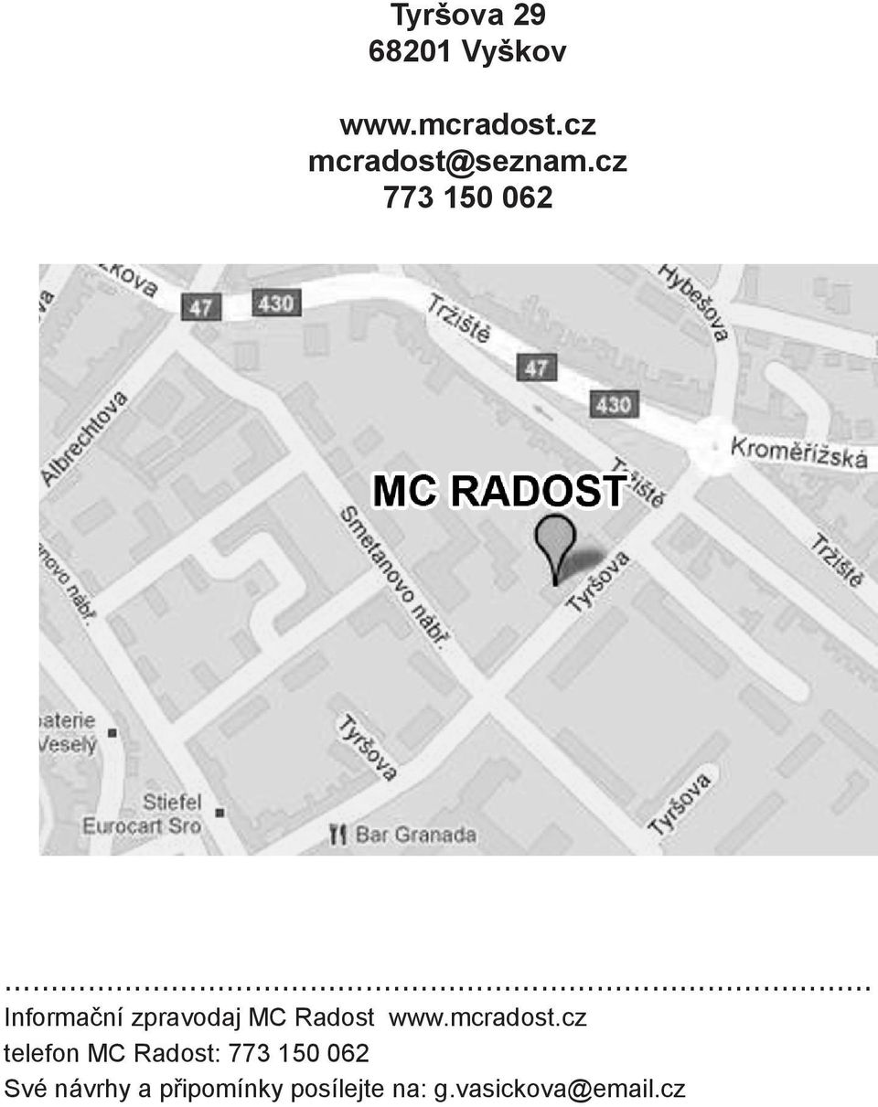 .. Informační zpravodaj MC Radost www.mcradost.