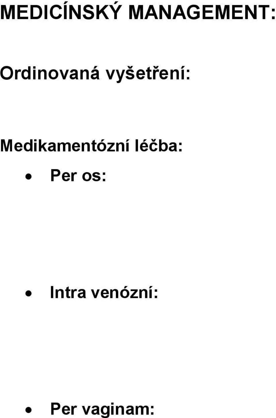 Medikamentózní léčba: Per