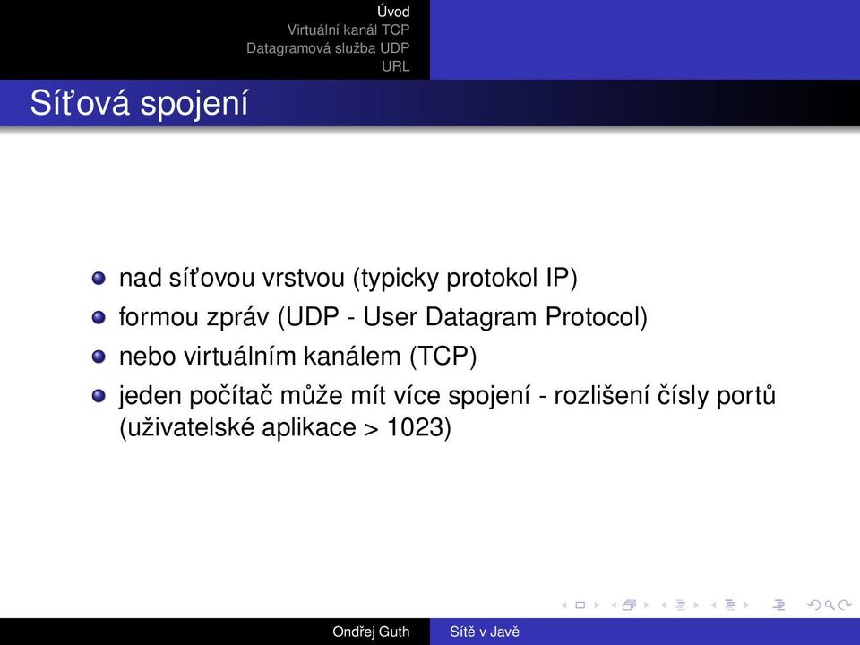 virtuálním kanálem (TCP) jeden počítač může mít více