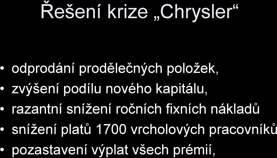 snížení ročních fixních nákladů snížení platů 1700