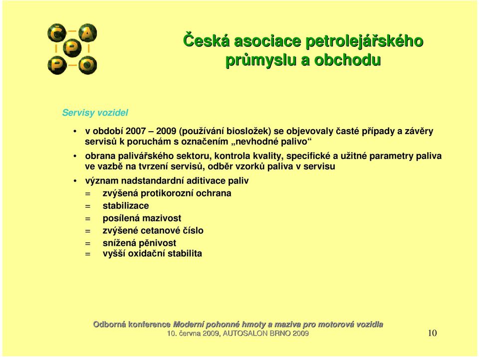 tvrzení servisů, odběr vzorků paliva v servisu význam nadstandardní aditivace paliv = zvýšená protikorozní ochrana =