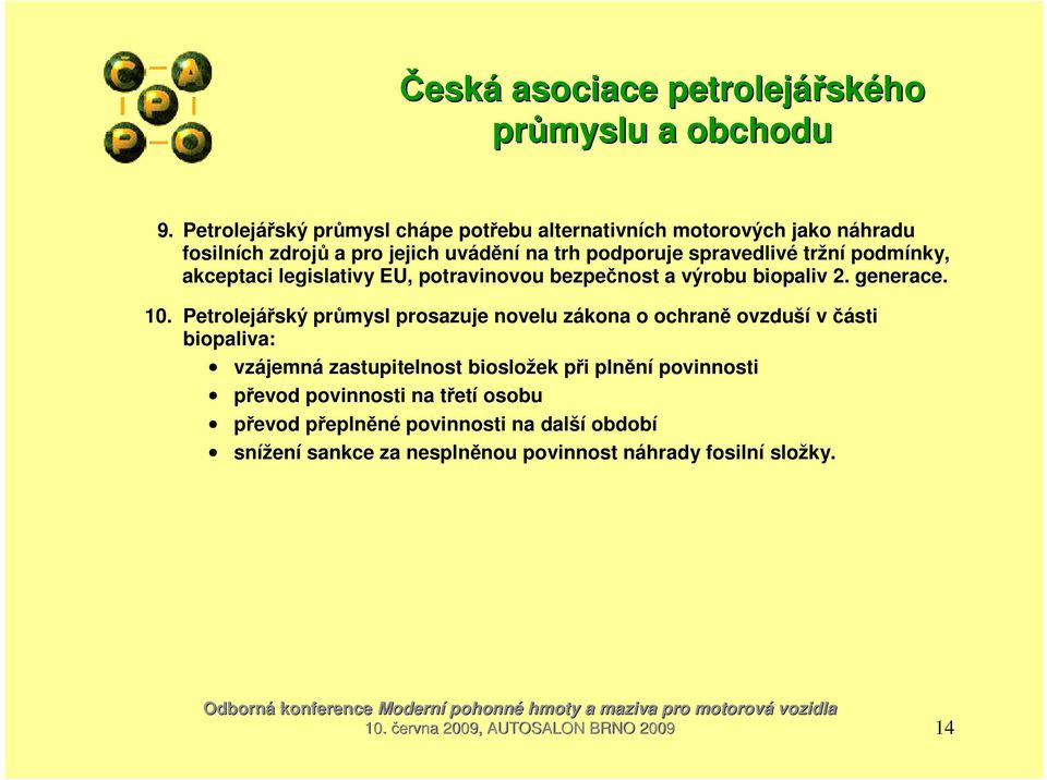 Petrolejářský průmysl prosazuje novelu zákona o ochraně ovzduší v části biopaliva: vzájemná zastupitelnost biosložek při plnění povinnosti