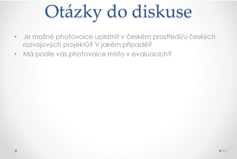 rozvojových projektů? V jakém případě?