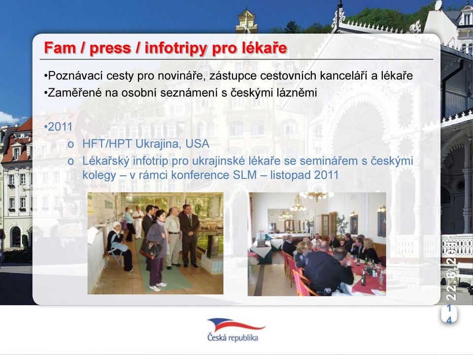 českými lázněmi 2011 o HFT/HPT Ukrajina, USA o Lékařský infotrip pro