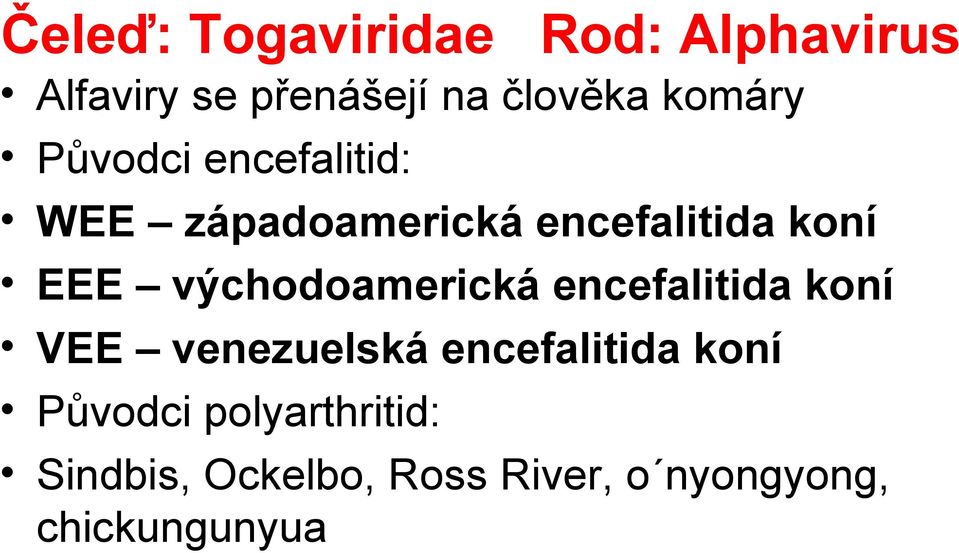 východoamerická encefalitida koní VEE venezuelská encefalitida koní