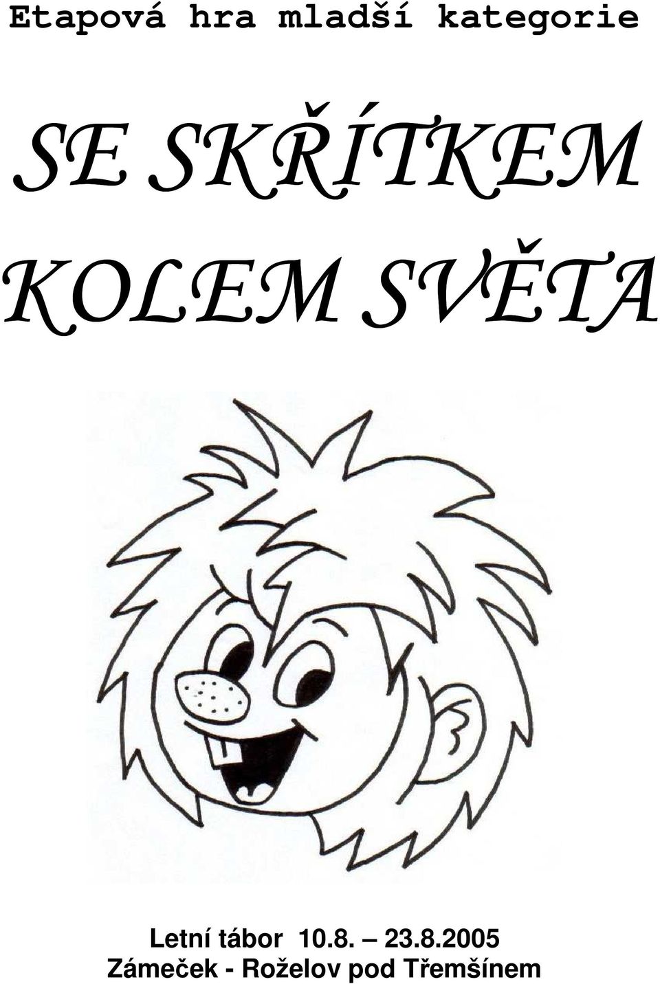 SVĚTA Letní tábor 10.8. 23.
