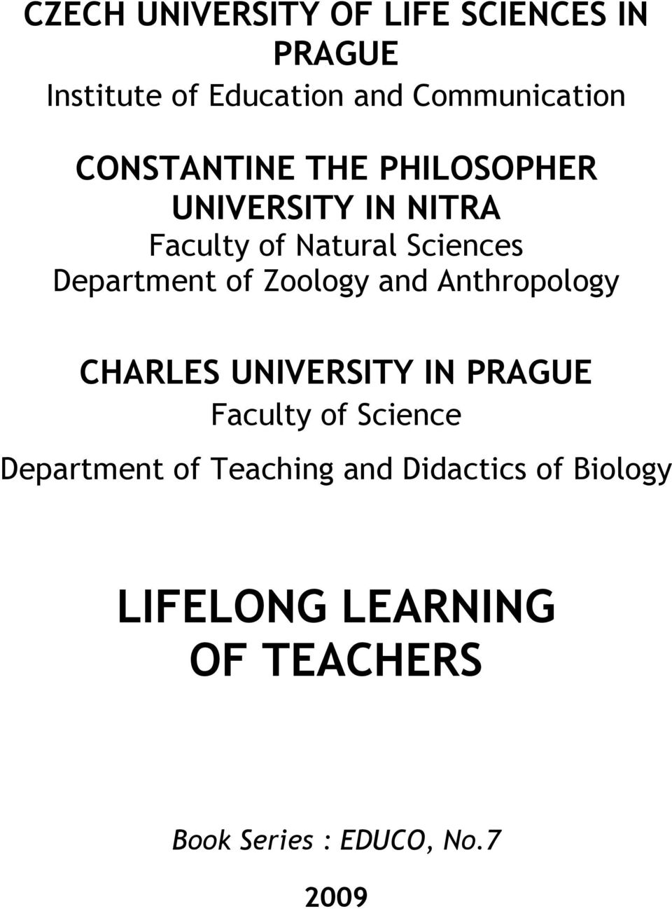 of Zoology and Anthropology CHARLES UNIVERSITY IN PRAGUE Faculty of Science Department