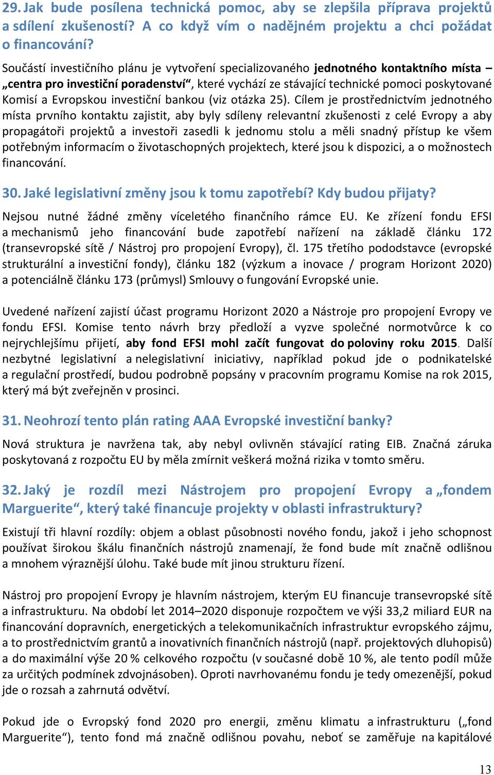 investiční bankou (viz otázka 25).