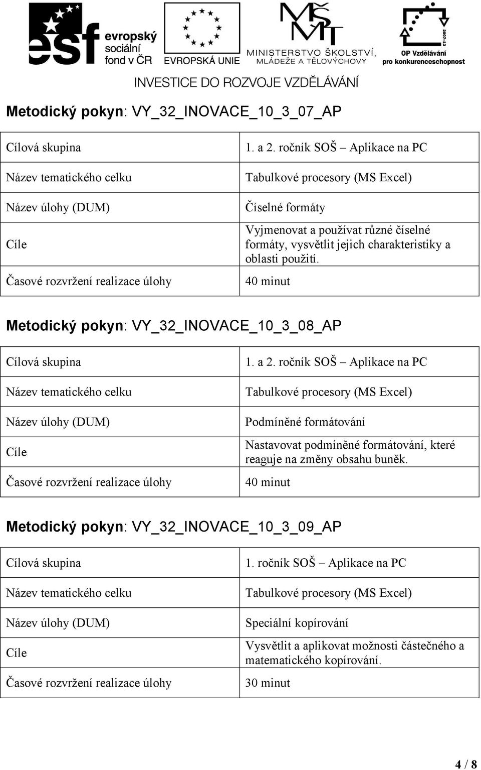 oblasti použití. Metodický pokyn: VY_32_INOVACE_10_3_08_AP 1. a 2.