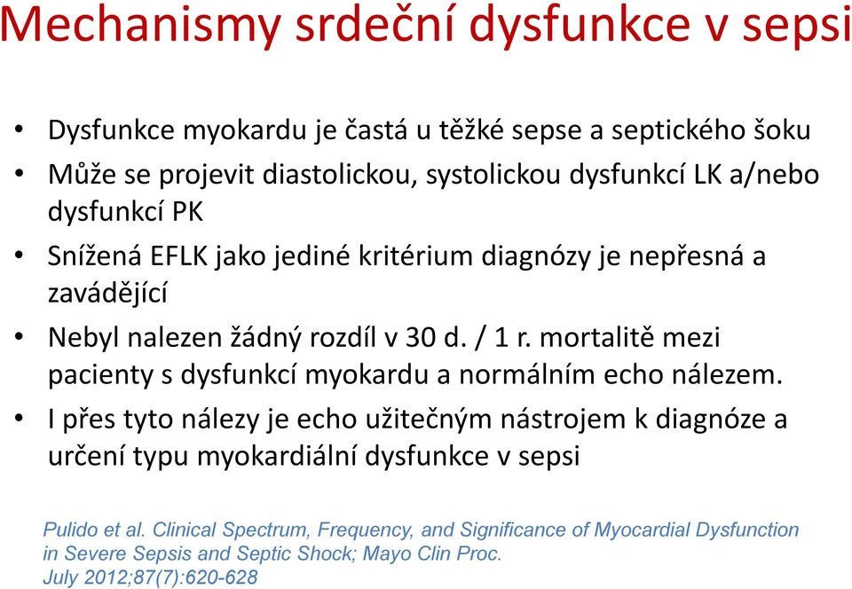 mortalitě mezi pacienty s dysfunkcí myokardu a normálním echo nálezem.