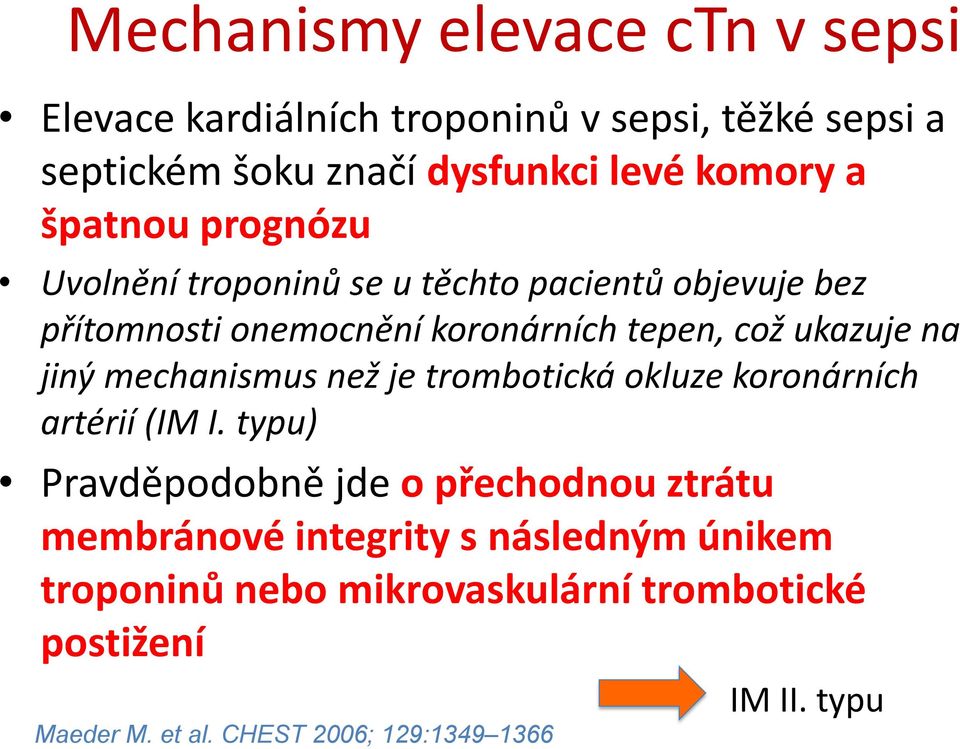 jiný mechanismus než je trombotická okluze koronárních artérií (IM I.