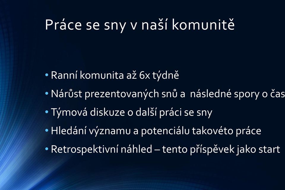 diskuze o další práci se sny Hledání významu a potenciálu