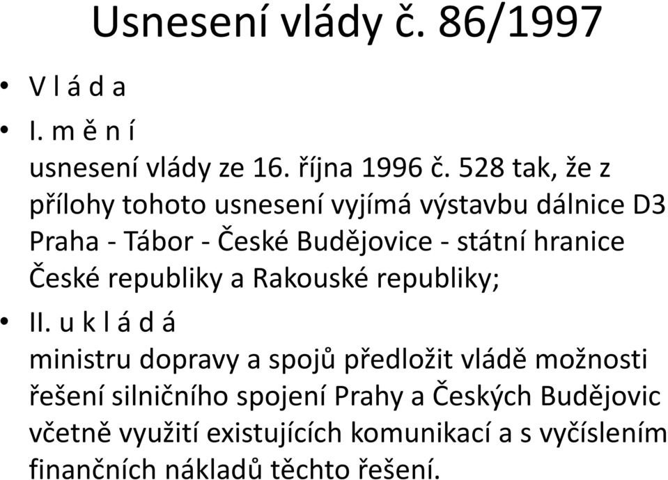 hranice České republiky a Rakouské republiky; II.