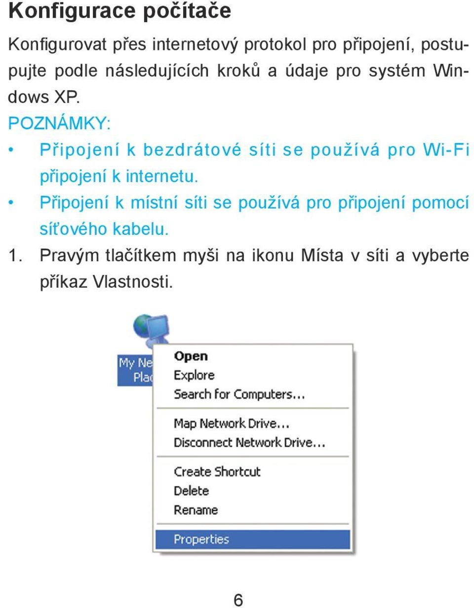 POZNÁMKY: Připojení k bezdrátové síti se používá pro Wi-Fi připojení k internetu.
