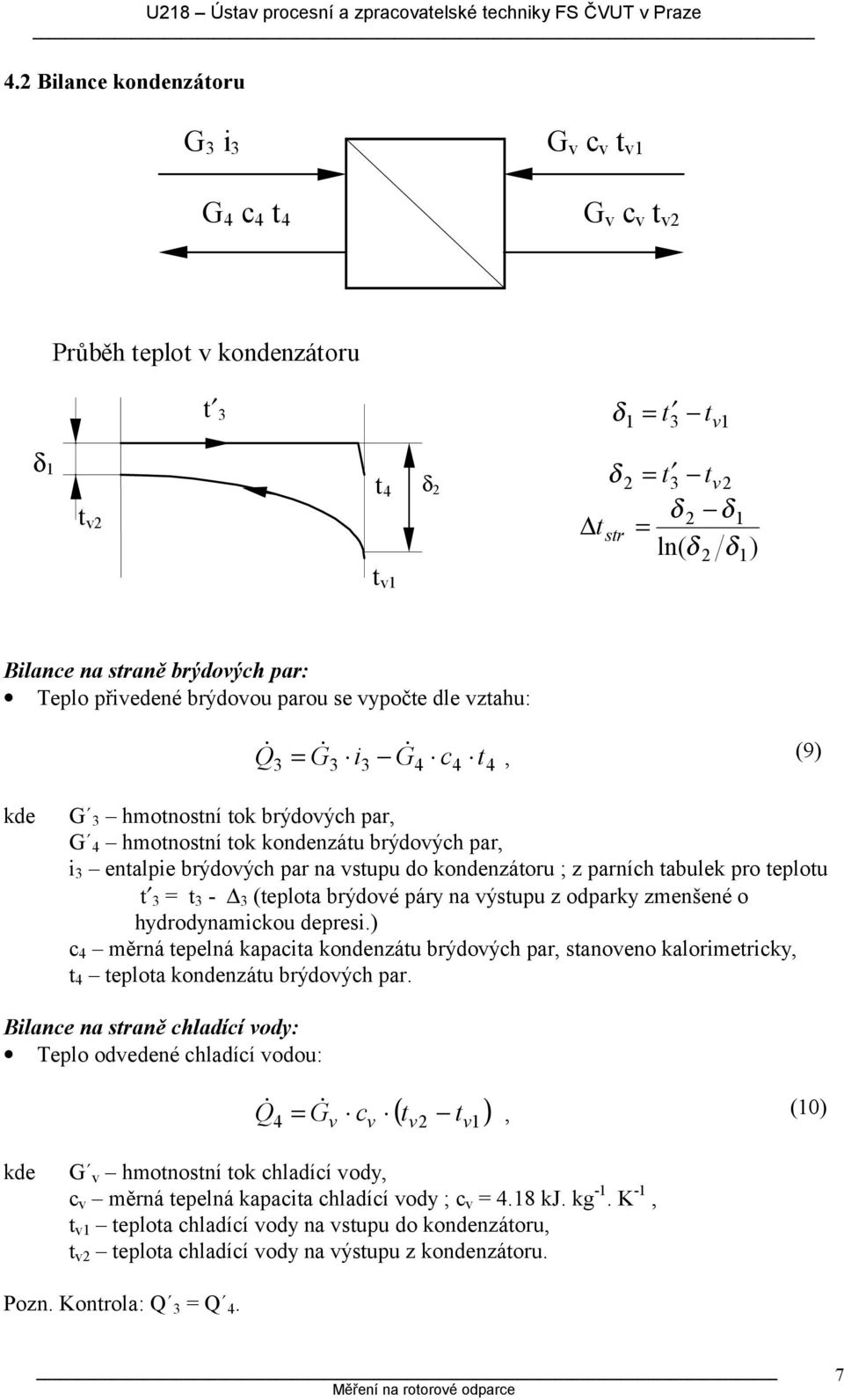 do ondenzátoru ; z parních tabule pro teplotu t 3 = t 3-3 (teplota brýdové páry na výstupu z odpary zmenšené o hydrodynamicou depresi.