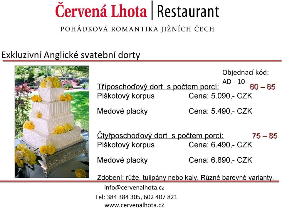 porcí: 75 85 Cena: 6.490,- CZK Cena: 6.