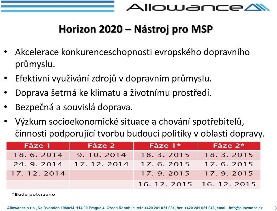 Doprava šetrná ke klimatu a životnímu prostředí. Bezpečná a souvislá doprava.